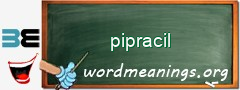 WordMeaning blackboard for pipracil